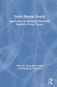 Cover image for Youth Mental Health: Approaches to Emerging Mental Ill-Health in Young People