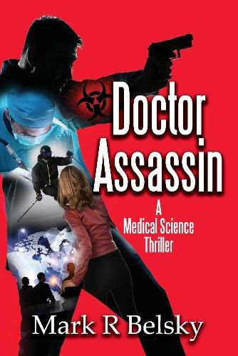 Cover image for Doctor Assassin: A Medical Science Thriller