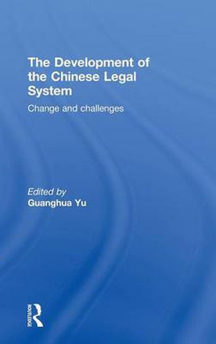 Cover image for The Development of the Chinese Legal System: Change and Challenges