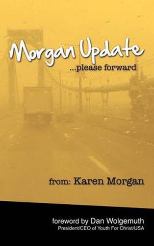 Cover image for Morgan Update: Please Forward: Choosing Hope, Joy and Vulnerability in the Midst of Crisis