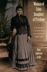 Cover image for Woman of Color, Daughter of Privilege: Amanda America Dickson, 1849-93