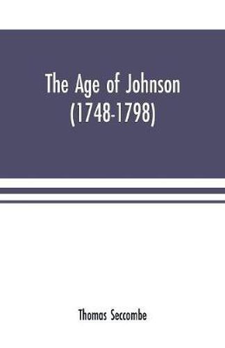 Cover image for The age of Johnson (1748-1798)