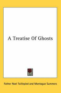 Cover image for A Treatise of Ghosts