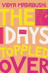 Cover image for The Days Toppled Over