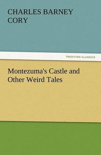 Cover image for Montezuma's Castle and Other Weird Tales