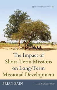 Cover image for The Impact of Short-Term Missions on Long-Term Missional Development