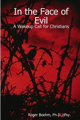 Cover image for In the Face of Evil - A Wakeup Call for Christians