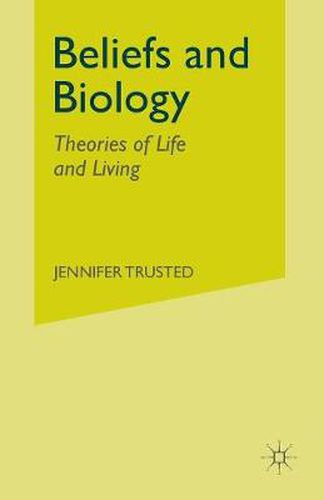 Cover image for Beliefs and Biology: Theories of Life and Living