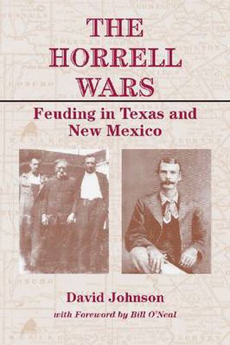 The Horrell Wars: Feuding in Texas and New Mexico