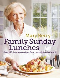 Cover image for Mary Berry's Family Sunday Lunches