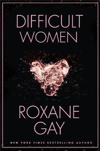 Cover image for Difficult Women