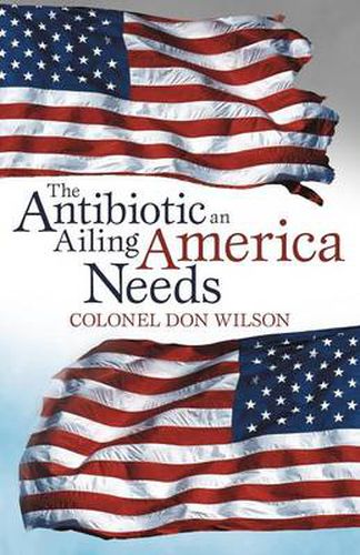 Cover image for The Antibiotic an Ailing America Needs