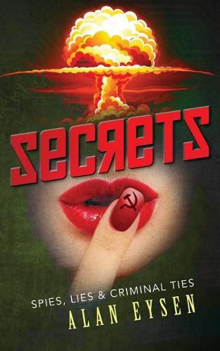 Cover image for Secrets: Spies, Lies, & Criminal Ties