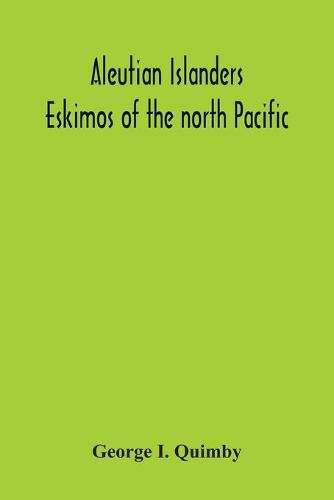 Cover image for Aleutian Islanders; Eskimos Of The North Pacific