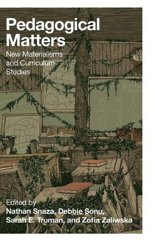 Cover image for Pedagogical Matters: New Materialisms and Curriculum Studies