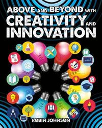 Cover image for Above and Beyond with Creativity and Innovation