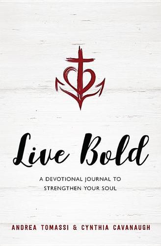 Cover image for Live Bold: A Devotional Journal to Strengthen Your Soul