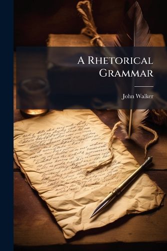 Cover image for A Rhetorical Grammar