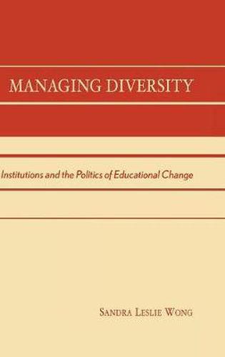 Cover image for Managing Diversity: Institutions and the Politics of Educational Change