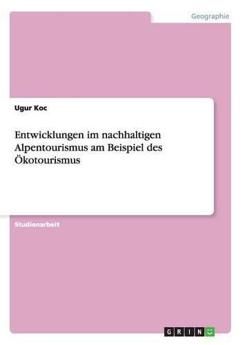 Cover image for Entwicklungen im nachhaltigen Alpentourismus am Beispiel des OEkotourismus