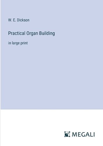 Cover image for Practical Organ Building