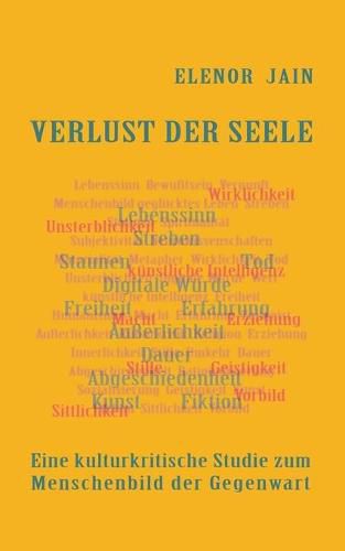 Cover image for Verlust der Seele: Eine kulturkritische Studie zum Menschenbild der Gegenwart