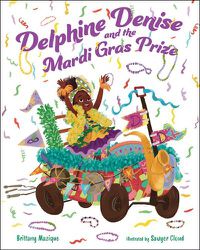 Cover image for Delphine Denise and the Mardi Gras Prize