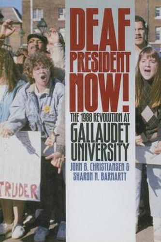 Cover image for Deaf President Now! - the 1988 Revolution at Gallaudet University