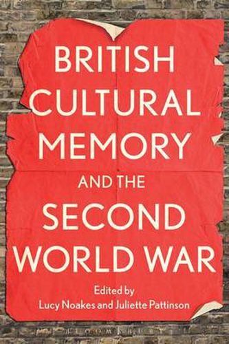 Cover image for British Cultural Memory and the Second World War