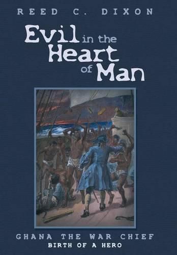 Cover image for Evil in the Heart of Man: Ghana the War Chief