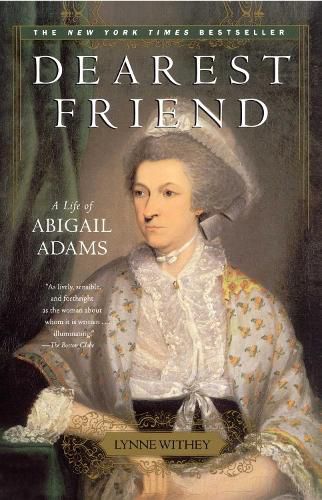 Dearest Friend: A Life of Abigail Adams