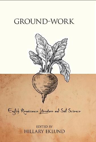 Cover image for Ground-Work: English Renaissance Literature and Soil Science