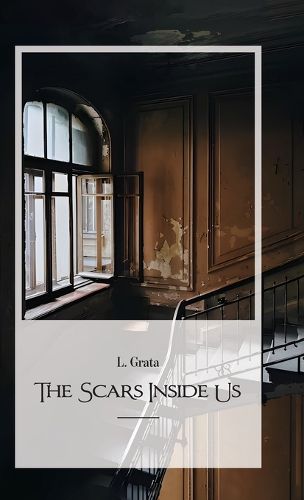 Cover image for The Scars Inside Us