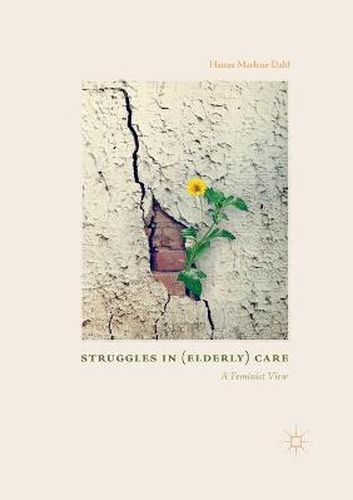 Cover image for Struggles In (Elderly) Care: A Feminist View