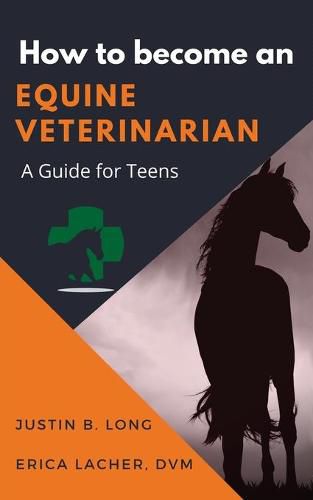 Cover image for How to Become an Equine Veterinarian: a Guide for Teens