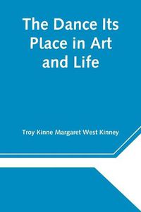 Cover image for The Dance Its Place in Art and Life