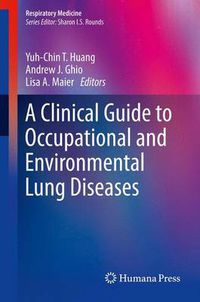 Cover image for A Clinical Guide to Occupational and Environmental Lung Diseases