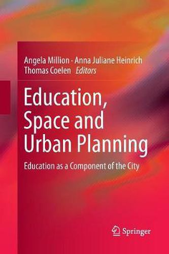 Education, Space and Urban Planning: Education as a Component of the City