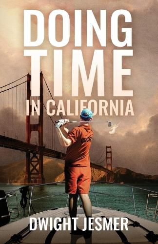 Cover image for Doing Time in California