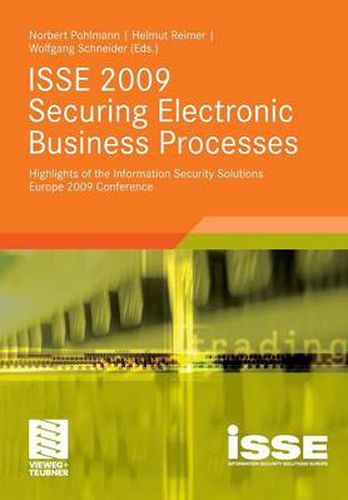 ISSE 2009 Securing Electronic Business Processes: Highlights of the Information Security Solutions Europe 2009 Conference