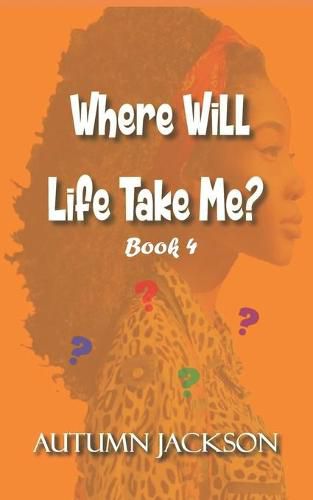 Cover image for Where Will Life Take Me?