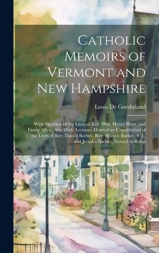 Cover image for Catholic Memoirs of Vermont and New Hampshire