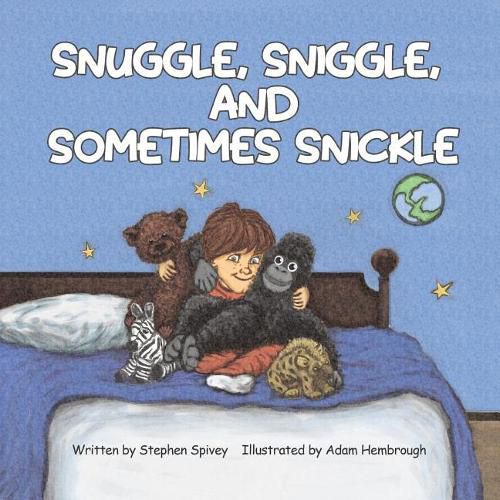 Cover image for Snuggle, Sniggle, and Sometimes Snickle