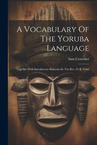 Cover image for A Vocabulary Of The Yoruba Language