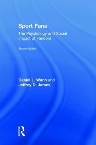 Sport Fans: The Psychology and Social Impact of Fandom