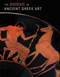 Cover image for The Horse in Ancient Greek Art