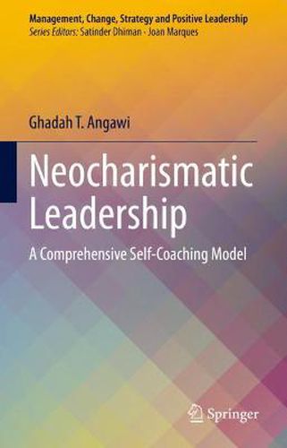 Cover image for Neocharismatic Leadership: A Comprehensive Self-Coaching Model