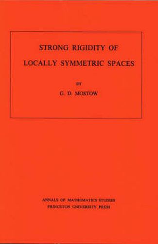 Cover image for Strong Rigidity of Locally Symmetric Spaces. (AM-78), Volume 78