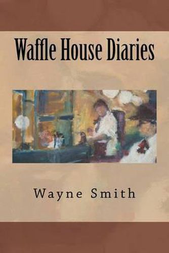 Cover image for Waffle House Diaries
