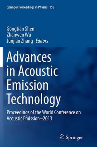 Cover image for Advances in Acoustic Emission Technology: Proceedings of the World Conference on Acoustic Emission-2013
